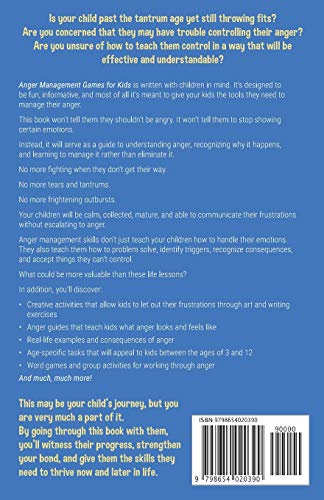 Anger Management Games For Kids: Turn your Childs Aggressive Emotions into Creative Skills through Enjoyable Games & Exercises