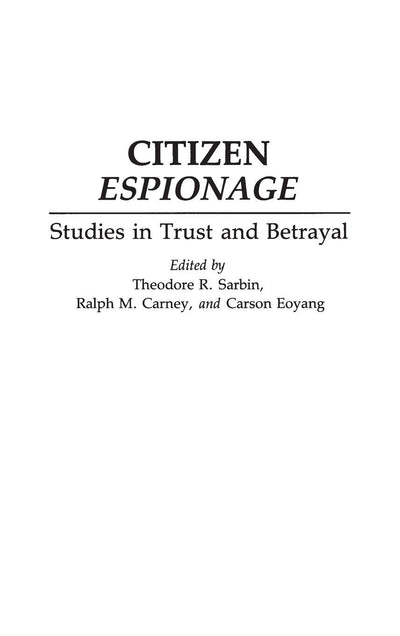 Citizen Espionage: Studies in Trust and Betrayal