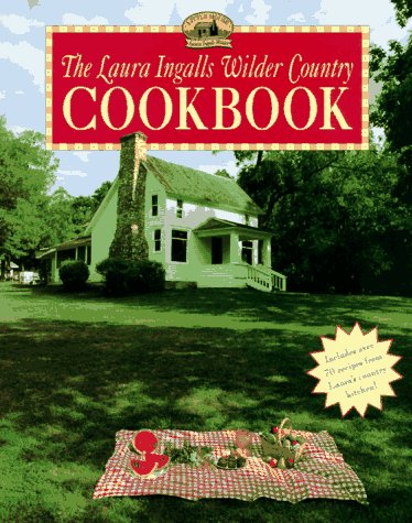 The Laura Ingalls Wilder Country Cookbook by Wilder, Laura I