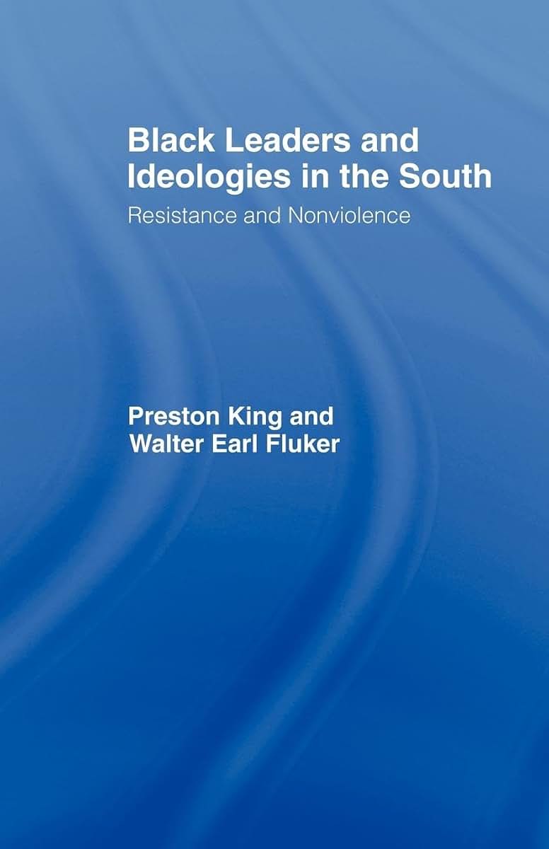 Black Leaders and Ideologies in the South: Resistance and Non-Violence