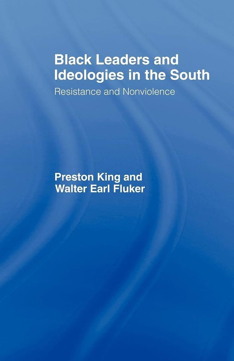 Black Leaders and Ideologies in the South: Resistance and Non-Violence