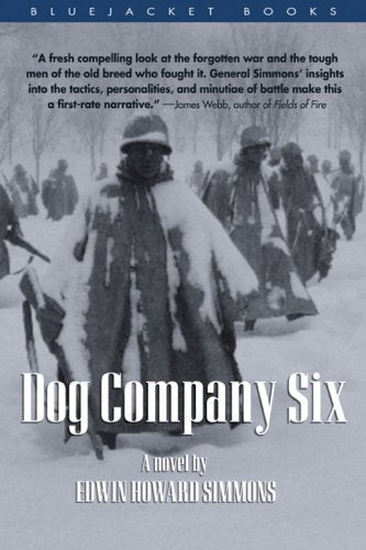 Dog Company Six: A Novel (Bluejacket Books)