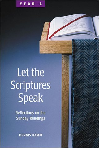 Let the Scriptures Speak: Reflections on the Sunday Readings-Year A