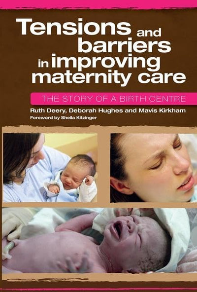 Tensions and Barriers in Improving Maternity Care: The Story of a Birth Centre