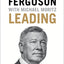 Leading: Learning from Life and My Years at Manchester United