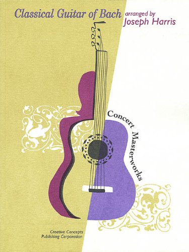 Classical Guitar of Bach (Concert Masterworks) by J.S. Bach