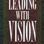 Leading with Vision: Book 1 (Beeson Pastoral)
