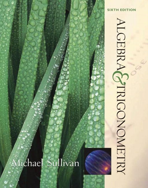 Algebra and Trigonometry (6th Edition) by Sullivan, Michael