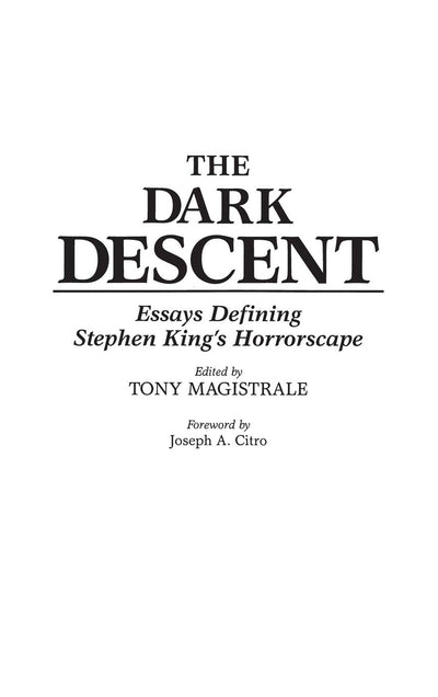 The Dark Descent: Essays Defining Stephen King's Horrorscape (Contributions to the Study of Science Fiction and Fantasy)