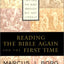 Reading the Bible Again For the First Time: Taking the Bible