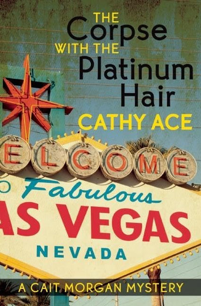 The Corpse with the Platinum Hair (A Cait Morgan Mystery)