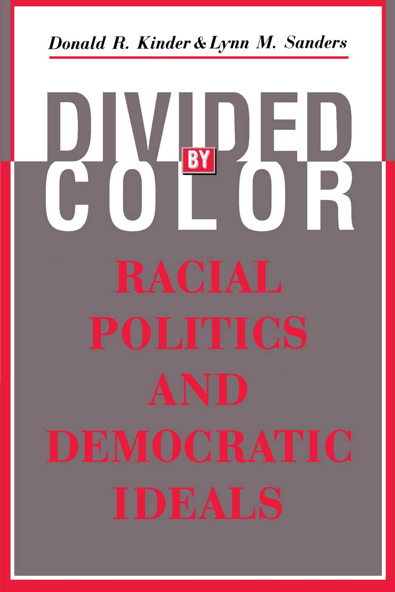 Divided by Color: Racial Politics and Democratic Ideals (American Politics and Political Economy Series)