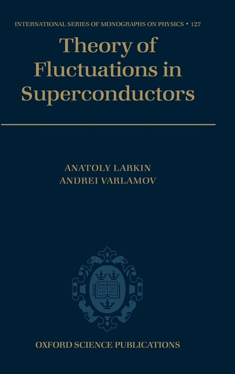 Theory of Fluctuations in Superconductors (International Series of Monographs on Physics)