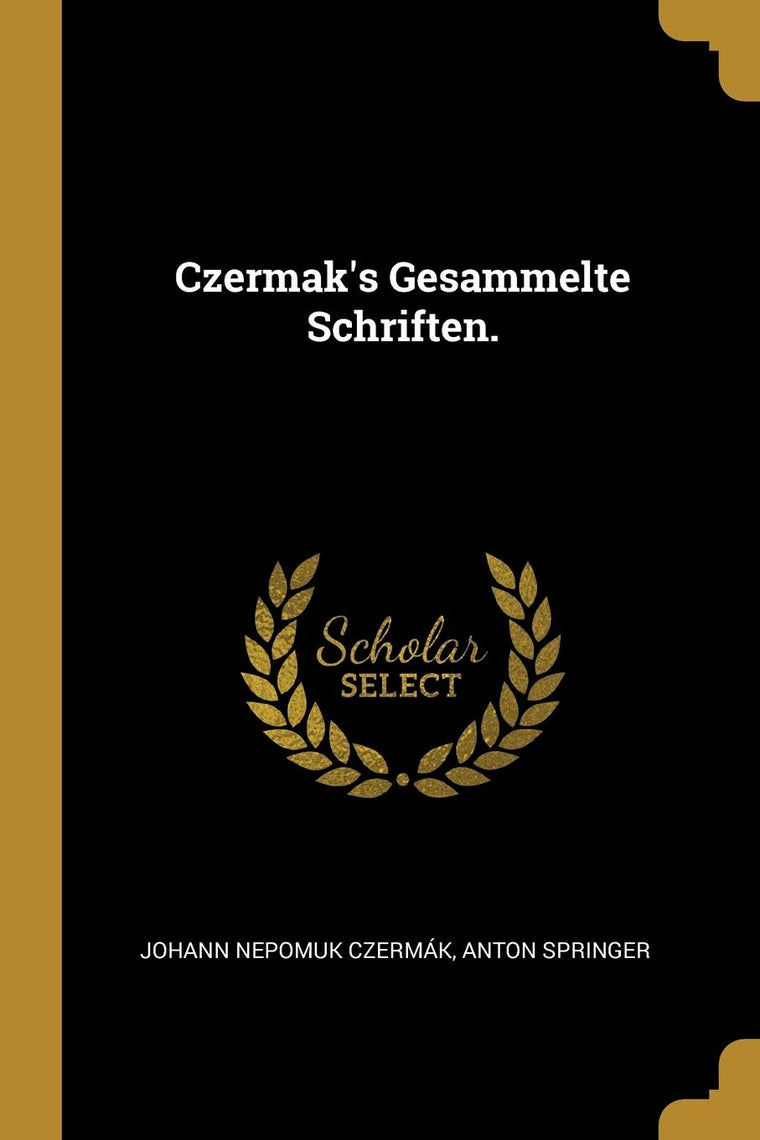 Czermak's Gesammelte Schriften. (German Edition)