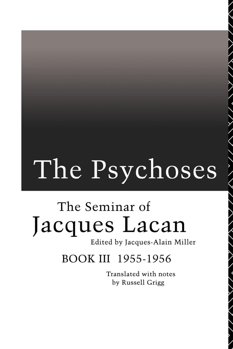 The Psychoses (Seminar of Jacques Lacan (Paperback))