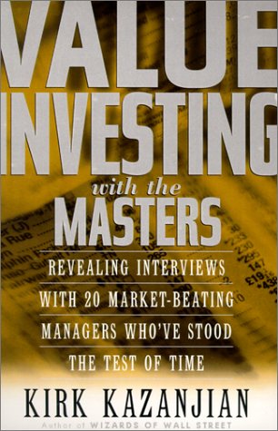 Value Investing With the Masters: Revealing Interviews With