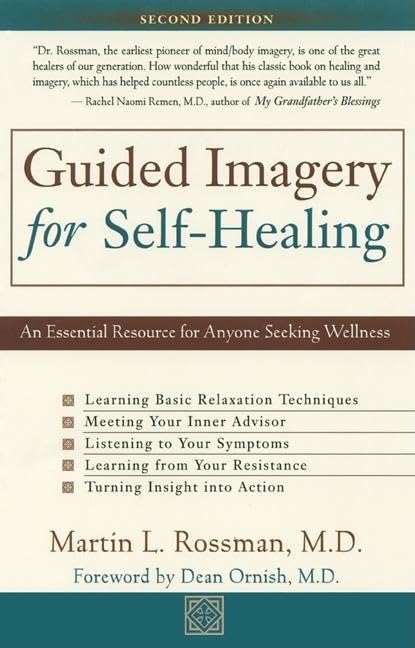 Guided Imagery for Self-Healing by Rossman M.D., Martin L.