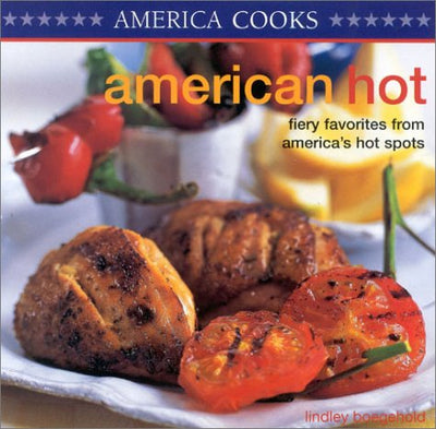 America Cooks: America Hot: Fiery Favorites From America's Hot Spots