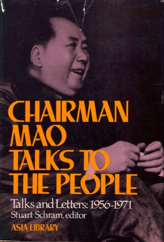 Chairman Mao Talks To The People: Talks and Letters: 1956-1971 (The Pantheon Asia Library)