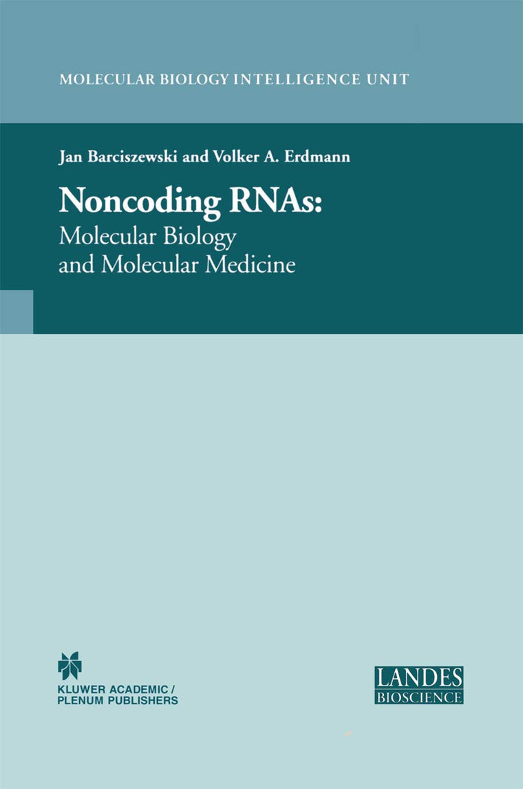 Non-Coding RNAs: Molecular Biology and Molecular Medicine (Molecular Biology Intelligence Unit)