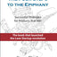 The Four Steps to the Epiphany: Successful Strategies for Products That Win