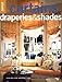 Curtains, Draperies and Shades