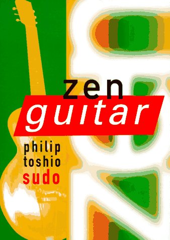 Zen Guitar by Sudo, Philip Toshio