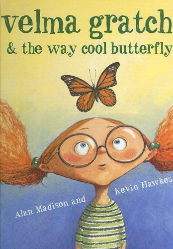 Velma Gratch and the Way Cool Butterfly