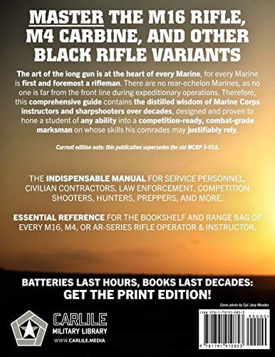 The Marine Rifle Marksmanship Handbook: Full-Size Updated Edition: Master the M16 Rifle, M4 Carbine, and other Black Rifle Variants! MCRP 8-10B.2 (MCRP 3-01A) (Carlile Military Library)