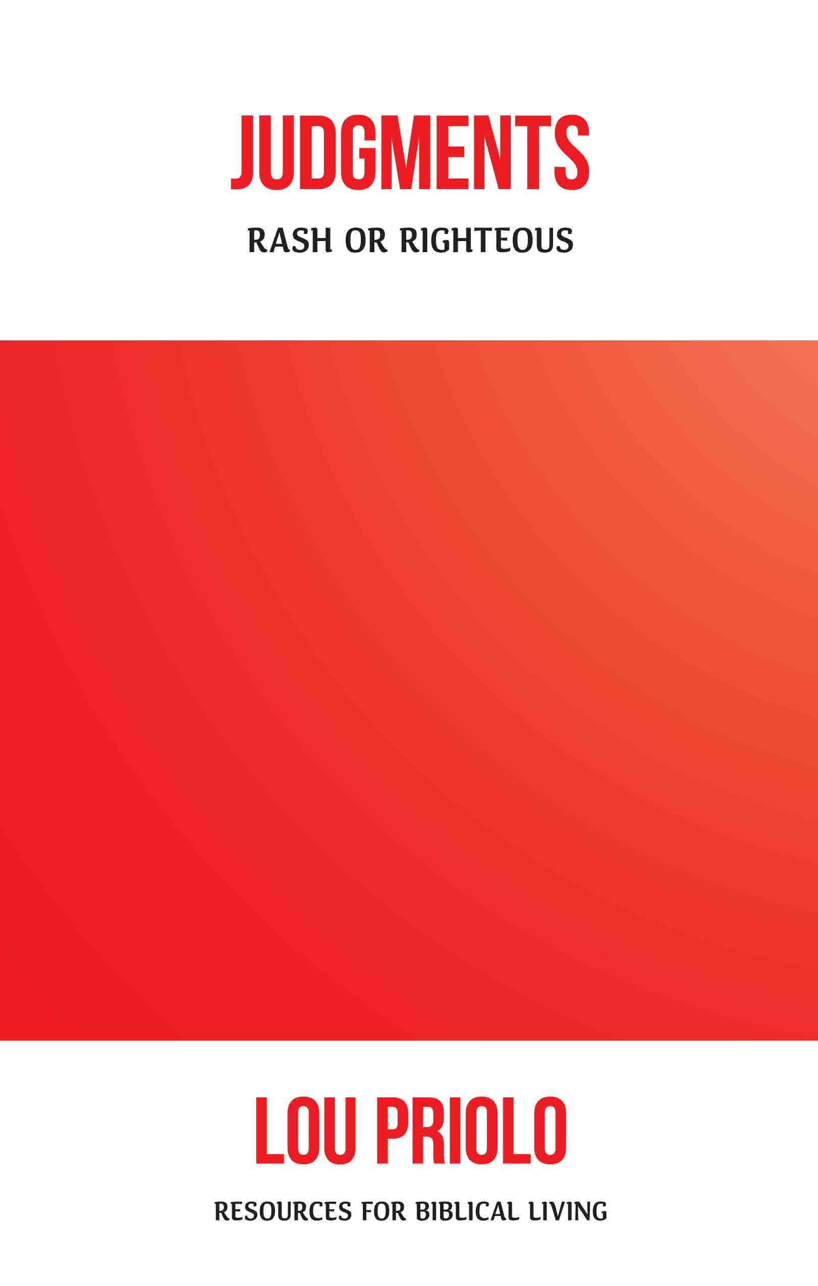 Judgments: Rash or Righteous (Resources for Biblical Living)