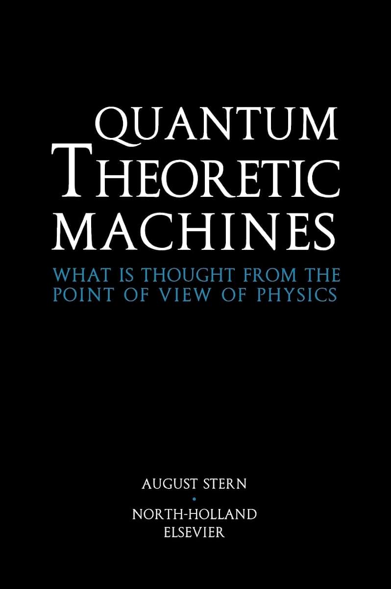 Quantum Theoretic Machines: What is thought from the point of view of Physics?