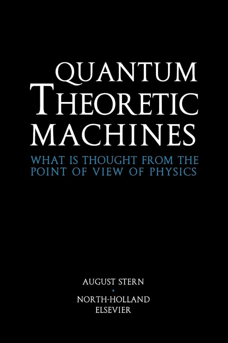 Quantum Theoretic Machines: What is thought from the point of view of Physics?