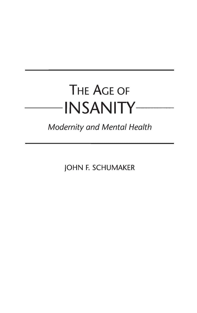 The Age of Insanity: Modernity and Mental Health