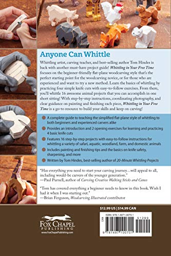 Whittling in Your Free Time: 16 Quick & Easy Projects to Carve in Wood (Fox Chapel Publishing) Sequel to 20-Minute Whittling Projects: Flat-Plane Style Safari, Aquatic, Woodland, Farm Animals, & More
