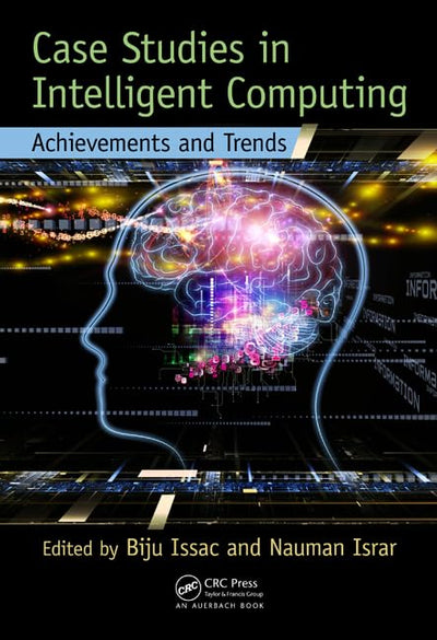 Case Studies in Intelligent Computing: Achievements and Trends