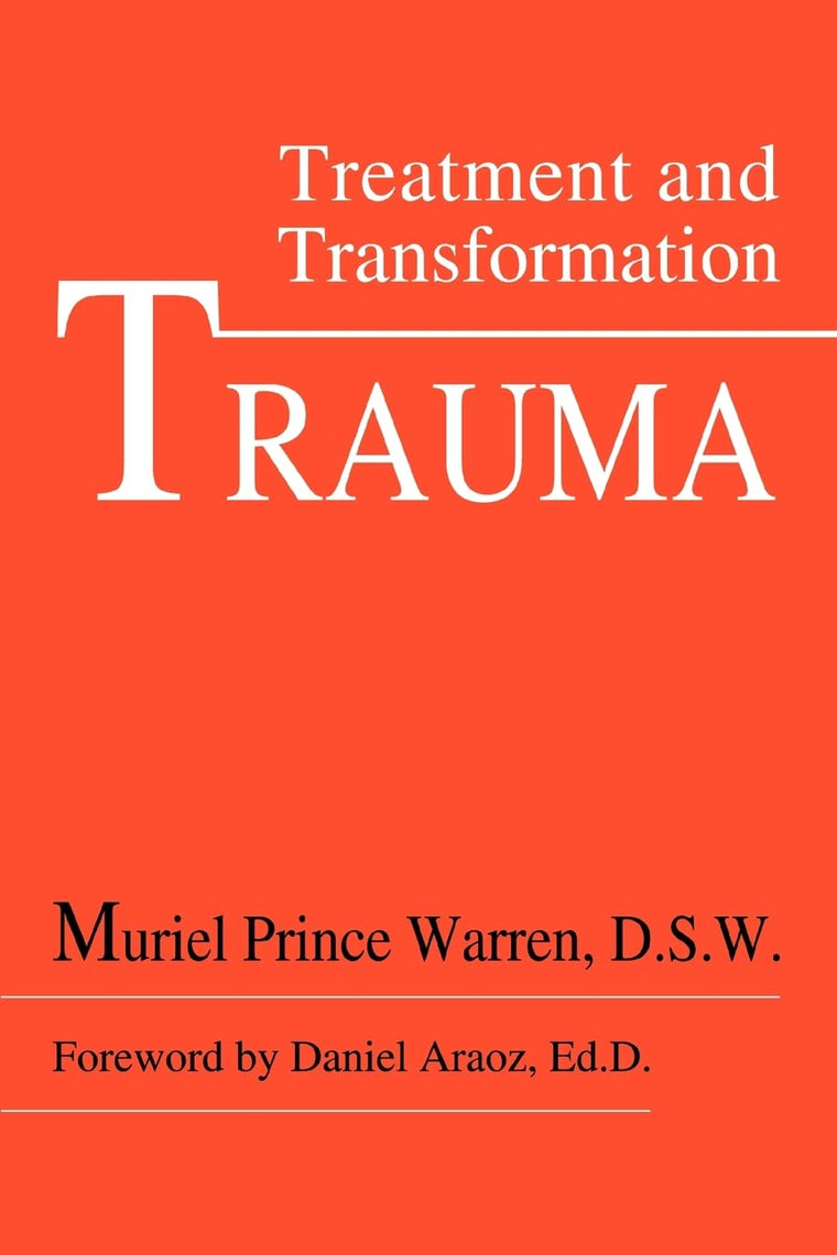 TRAUMA: TREATMENT AND TRANSFORMATION