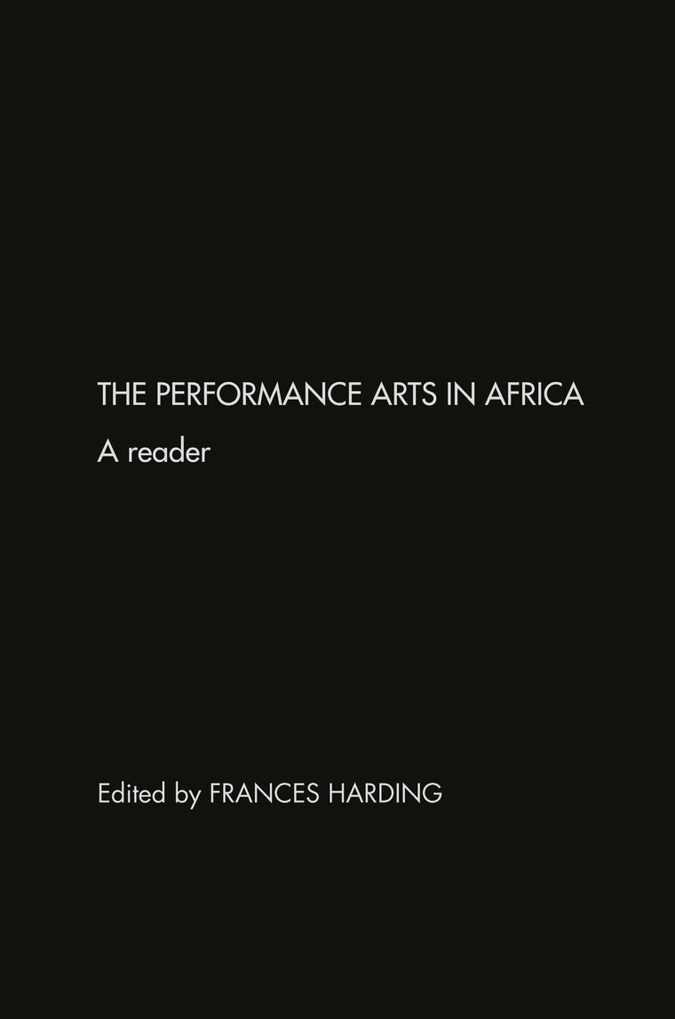 The Performance Arts of Africa: A Reader