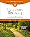 Celebrate Recovery Leader's Guide, Revised and Updated: A Program for Implementing a Christ-Centered Recovery Ministry in Your Church