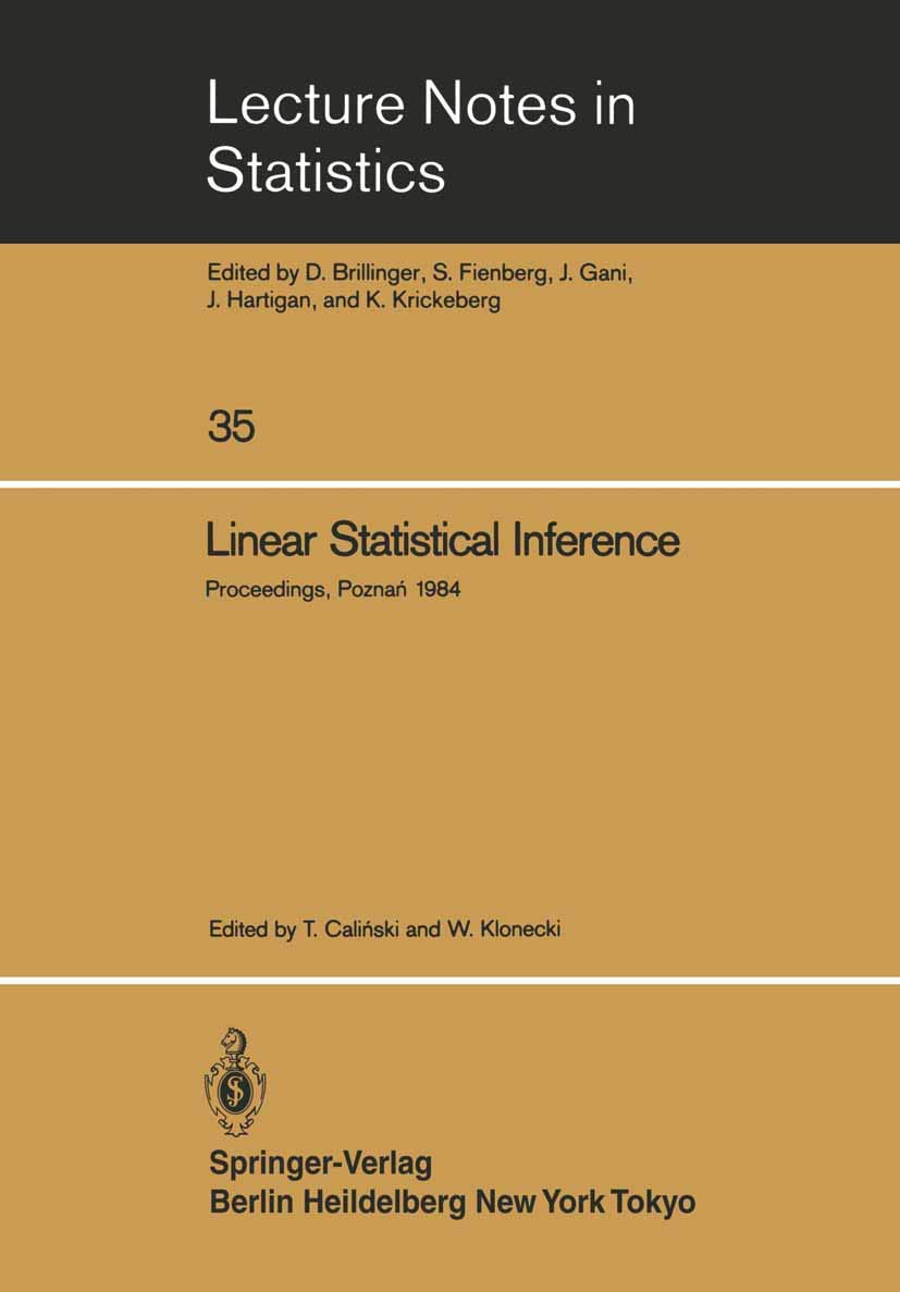 Linear Statistical Inference: Proceedings of the International Conference held at Pozna?, Poland, June 4-8, 1984 (Lecture Notes in Statistics, 35)