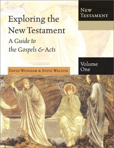 Exploring the New Testament: A Guide to the Gospels & Acts