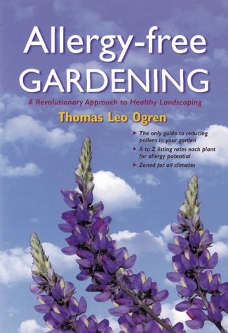 Allergy-Free Gardening: The Revolutionary Guide to Healthy L