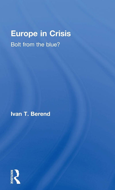 Europe in Crisis: Bolt from the Blue?