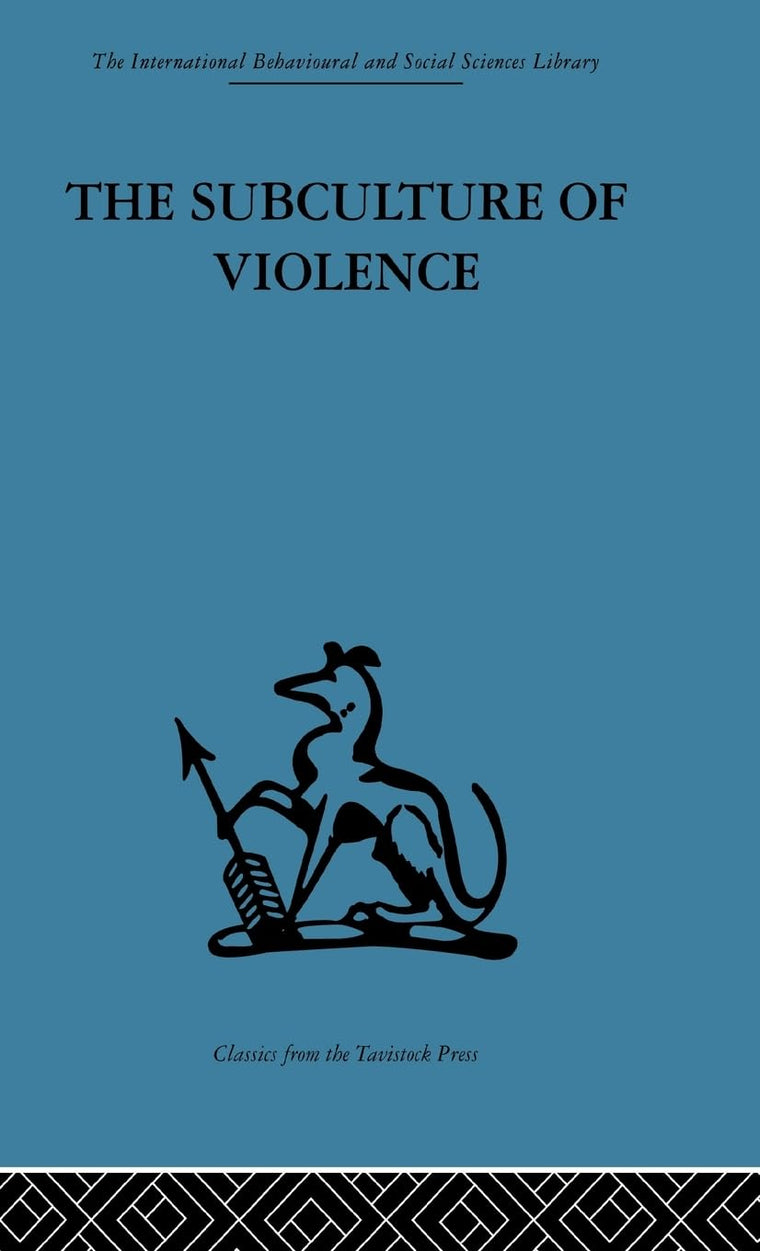 The Subculture of Violence (Towards an Integrated Theory in Criminology)