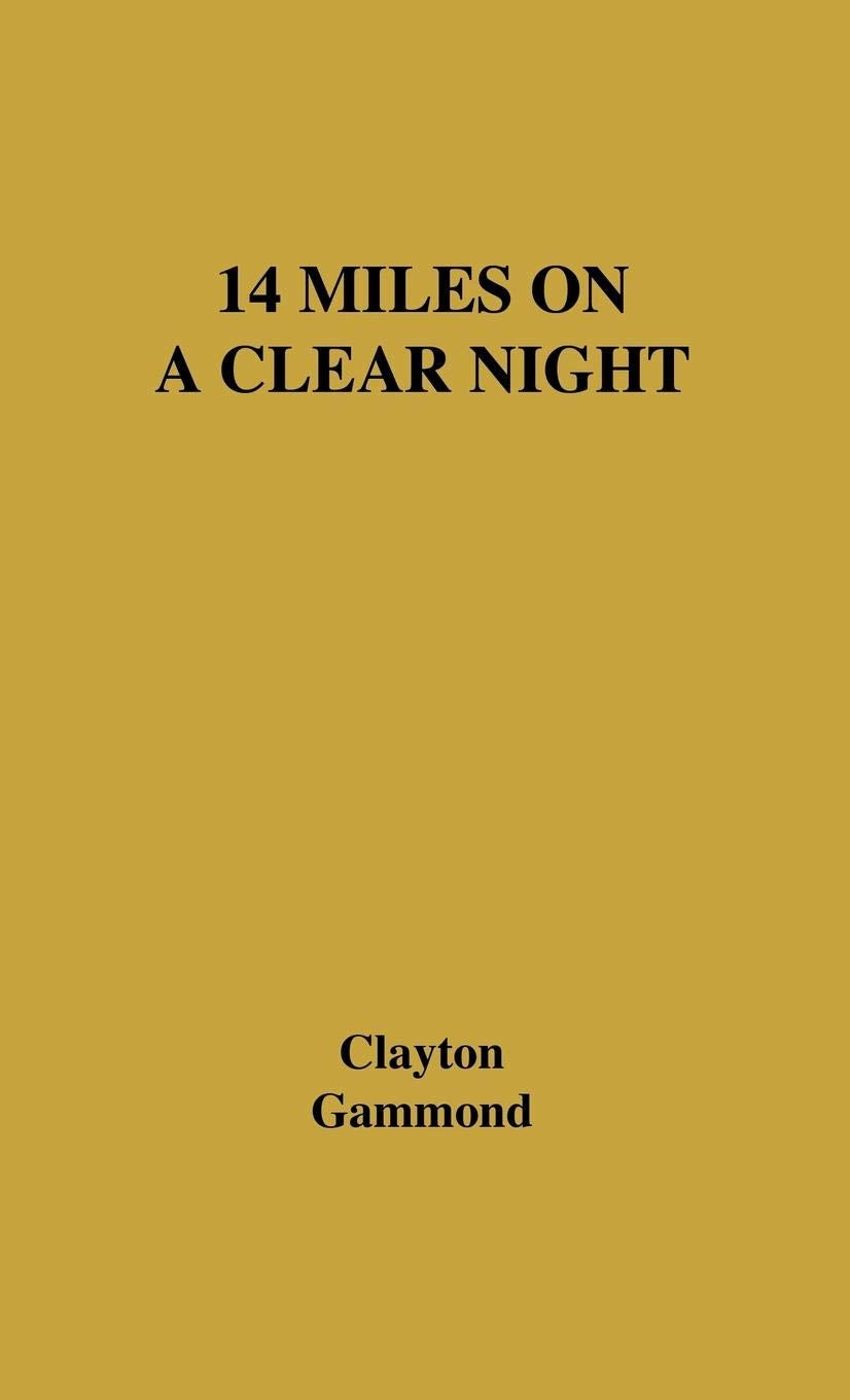 14 Miles on a Clear Night: