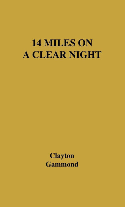 14 Miles on a Clear Night: