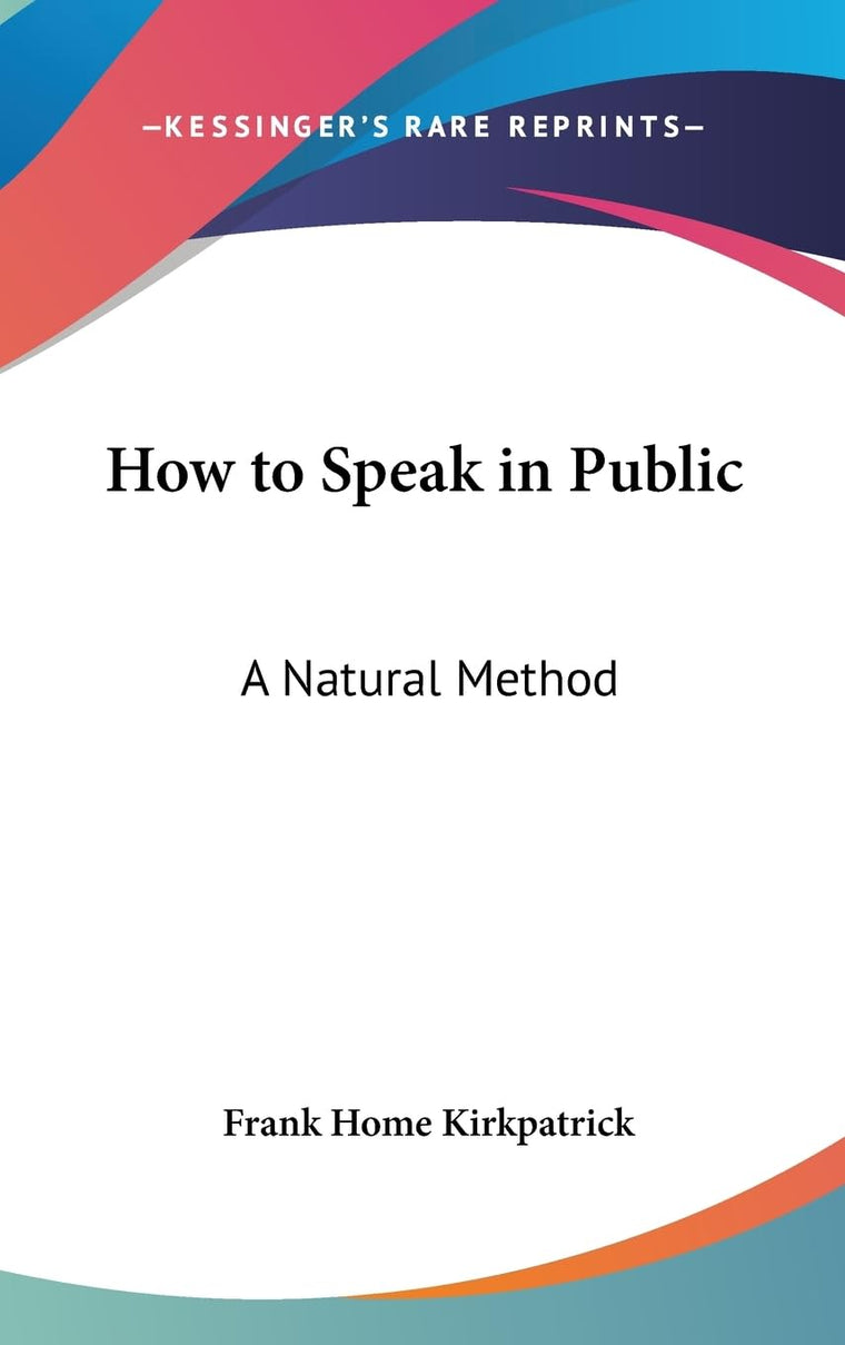 How to Speak in Public: A Natural Method