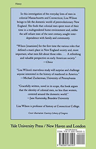 Ye Heart of a Man: The Domestic Life of Men in Colonial New England