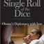 A Single Roll of the Dice: Obama's Diplomacy with Iran