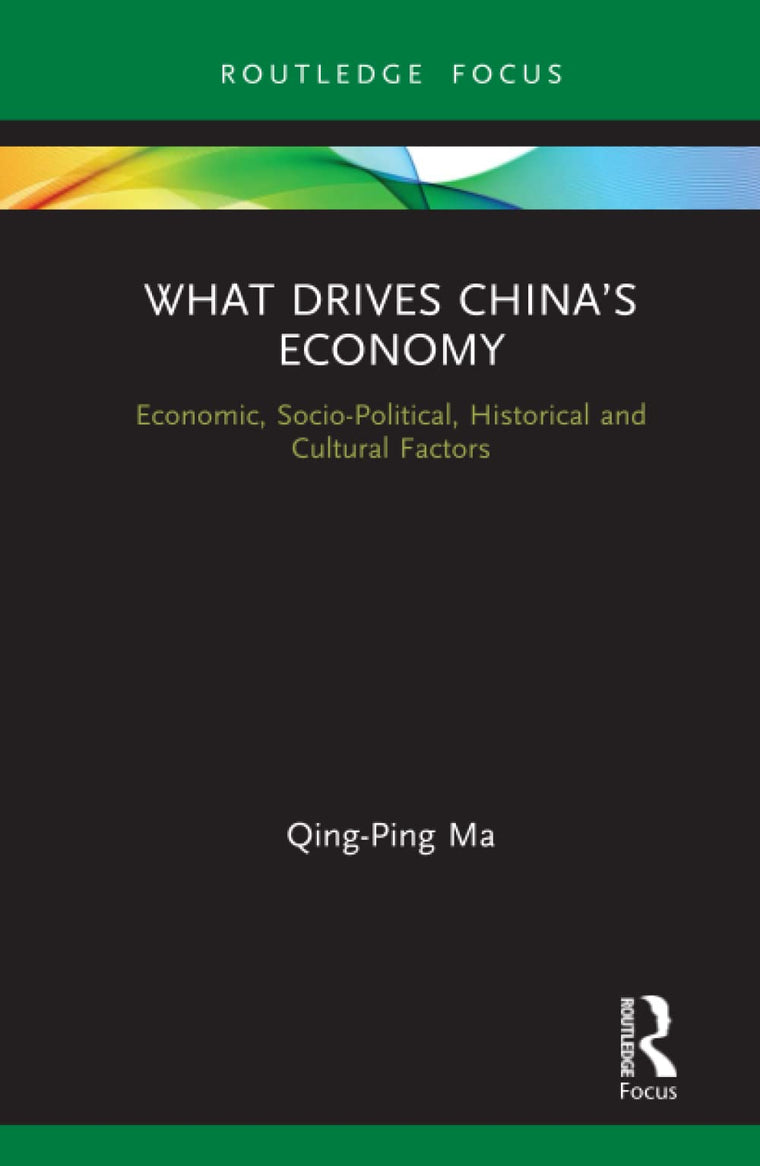 What Drives Chinas Economy (Routledge Focus on Economics and Finance)