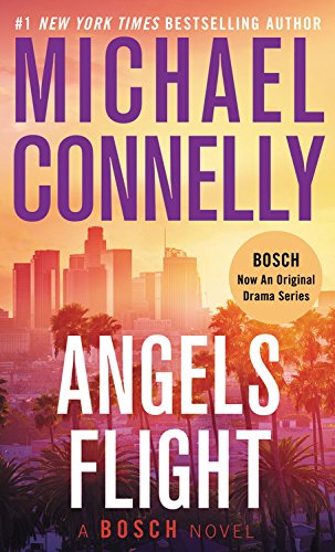 Angels Flight (A Harry Bosch Novel, 6) by Connelly, Michael